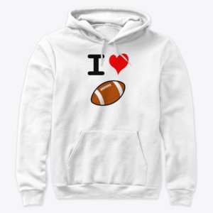 I Love Football Hoodie