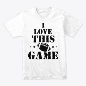 I Love This Game Football T-Shirt (Set of 2)