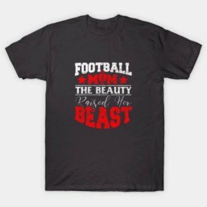 Mom Raised Beast Football T-Shirt (Set of 2)