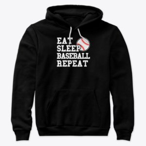 Eat Sleep Repeat Baseball Hoodie