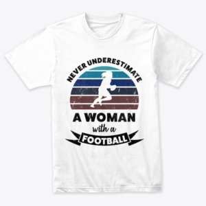 Never Underestimate Football T-Shirt (Set of 2)