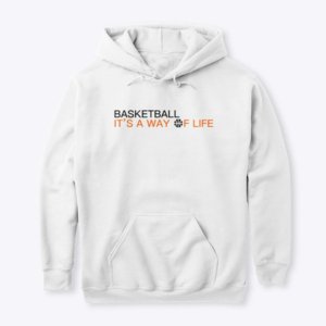 Way Of Life Basketball Hoodie